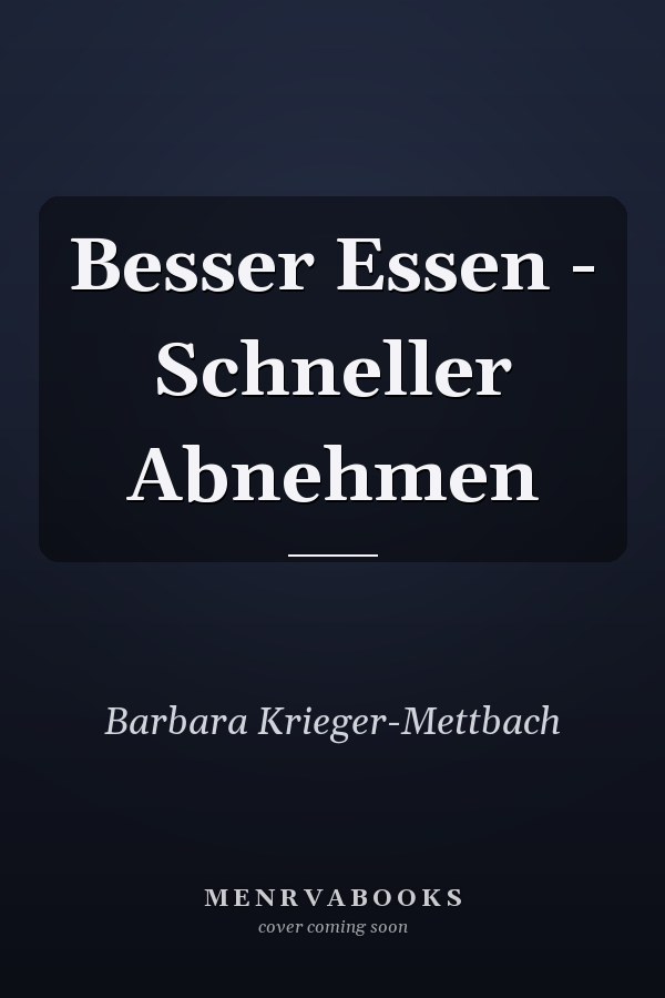 Besser Essen - Schneller Abnehmen