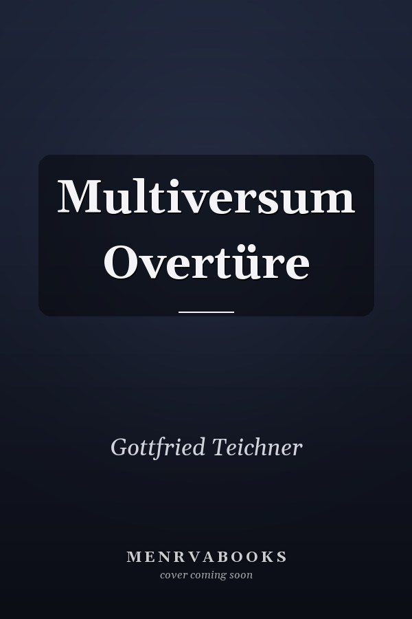 Multiversum Overtüre