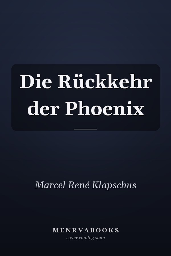 Die Rückkehr der Phoenix