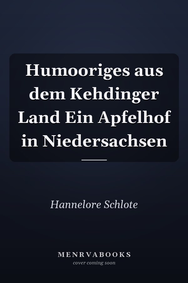 Humooriges aus dem Kehdinger Land Ein Apfelhof in Niedersachsen