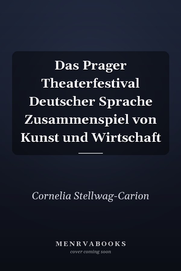Das Prager Theaterfestival Deutscher Sprache Zusammenspiel von Kunst und Wirtschaft