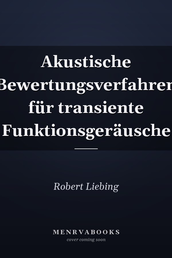 Akustische Bewertungsverfahren für transiente Funktionsgeräusche