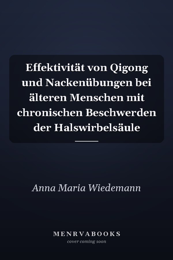 Effektivität von Qigong und Nackenübungen bei älteren Menschen mit chronischen Beschwerden der Halswirbelsäule