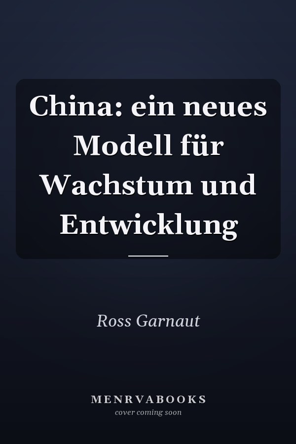 China: ein neues Modell für Wachstum und Entwicklung