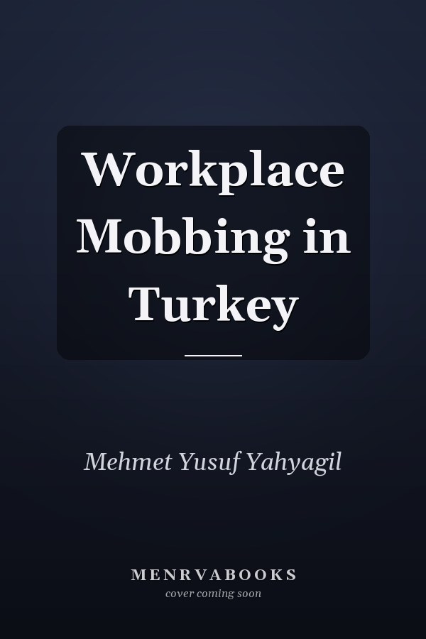 Workplace Mobbing in Turkey