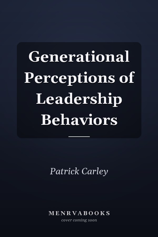 Generational Perceptions of Leadership Behaviors