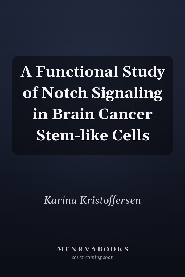 A Functional Study of Notch Signaling in Brain Cancer Stem-like Cells