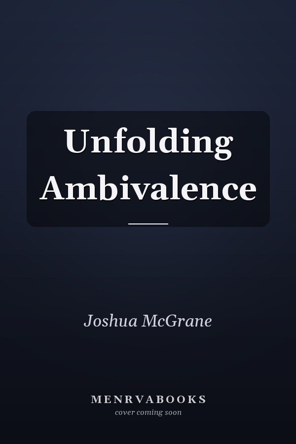 Unfolding Ambivalence