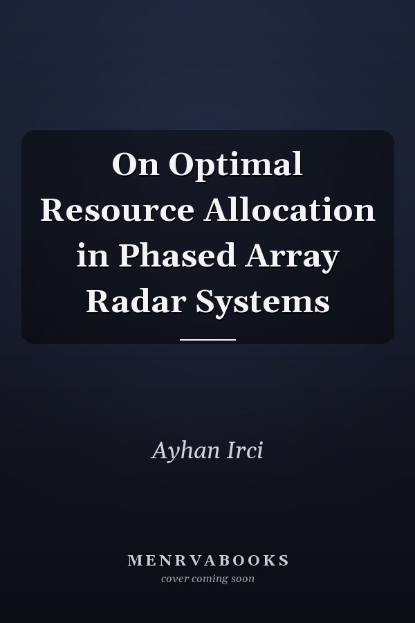 On Optimal Resource Allocation in Phased Array Radar Systems