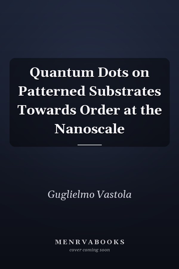Quantum Dots on Patterned Substrates Towards Order at the Nanoscale