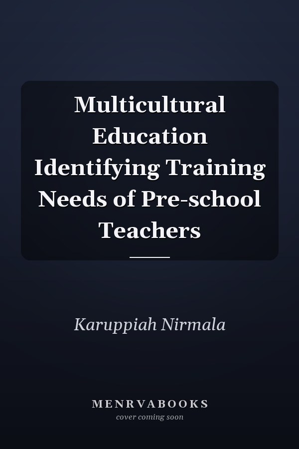 Multicultural Education Identifying Training Needs of Pre-school Teachers