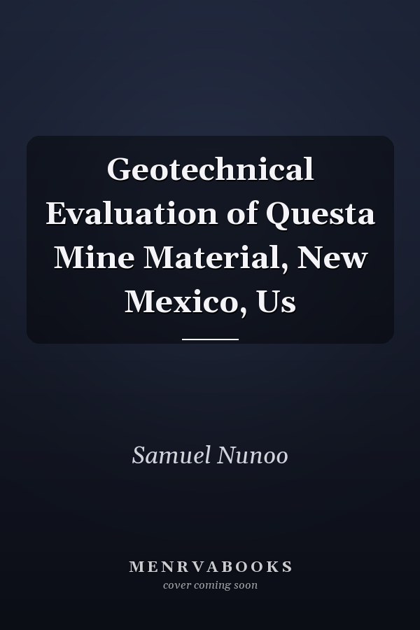Geotechnical Evaluation of Questa Mine Material, New Mexico, Us