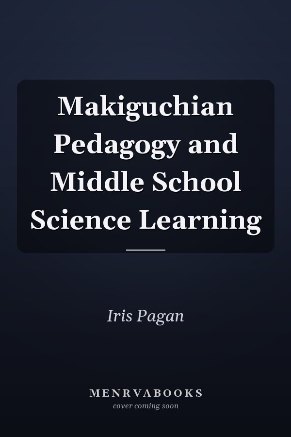 Makiguchian Pedagogy and Middle School Science Learning