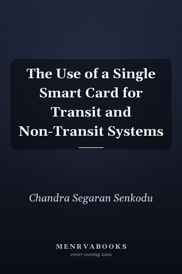 The Use of a Single Smart Card for Transit and Non-Transit Systems