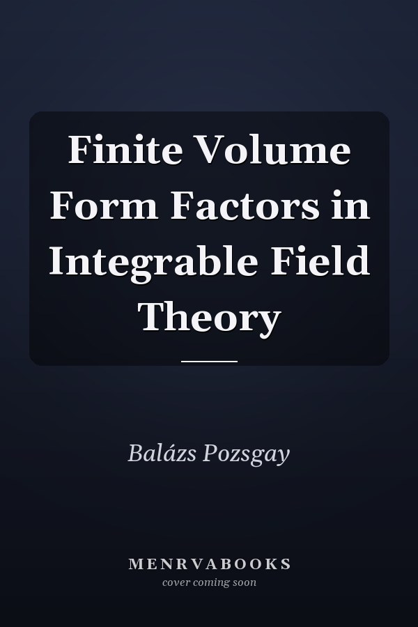 Finite Volume Form Factors in Integrable Field Theory