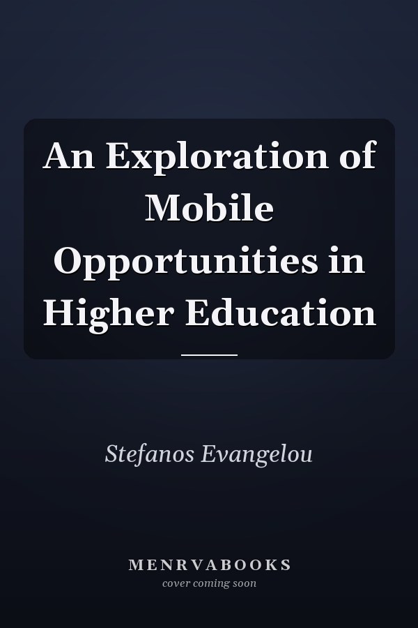 An Exploration of Mobile Opportunities in Higher Education