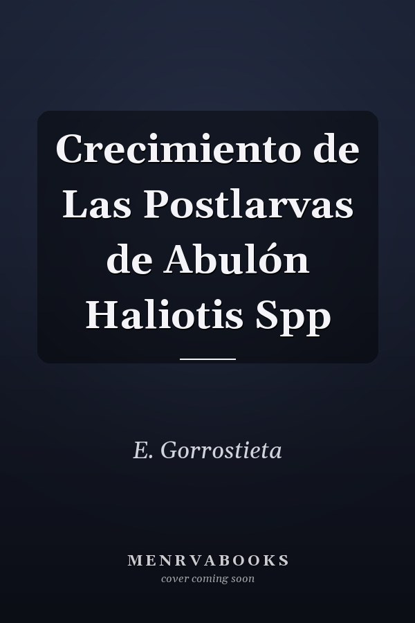 Crecimiento de Las Postlarvas de Abulón Haliotis Spp
