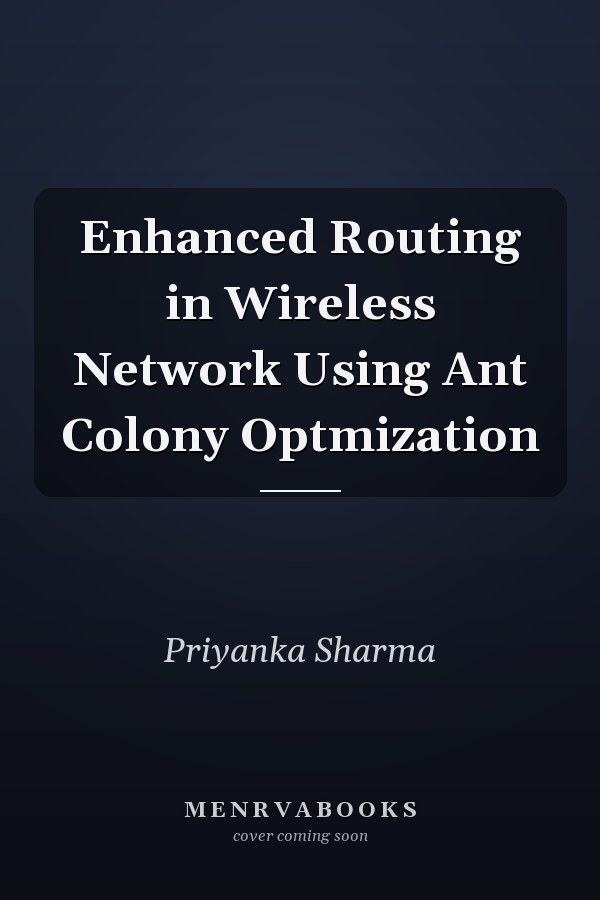 Enhanced Routing in Wireless Network Using Ant Colony Optmization