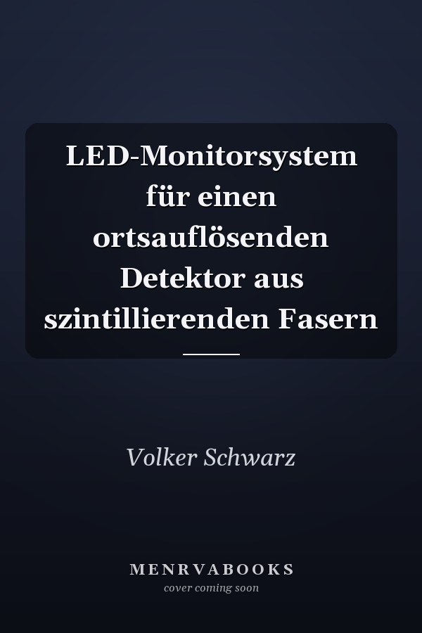 LED-Monitorsystem für einen ortsauflösenden Detektor aus szintillierenden Fasern