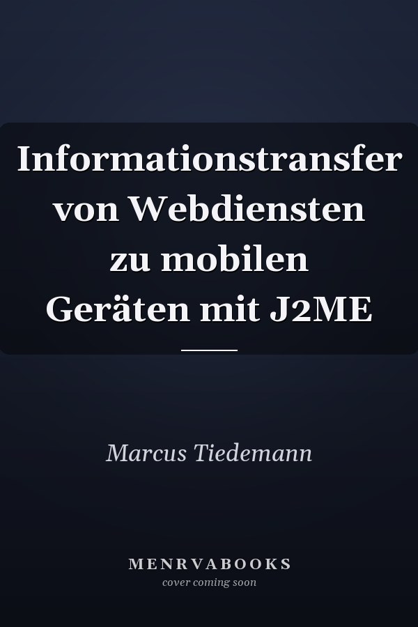 Informationstransfer von Webdiensten zu mobilen Geräten mit J2ME