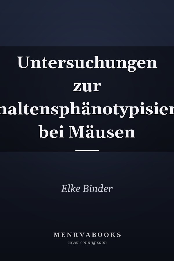 Untersuchungen zur Verhaltensphänotypisierung bei Mäusen