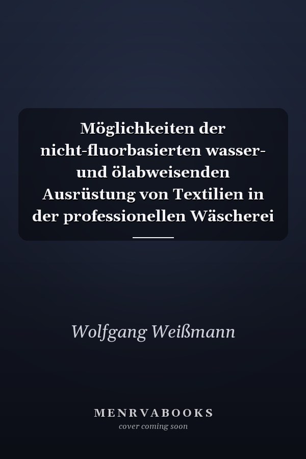 Möglichkeiten der nicht-fluorbasierten wasser- und ölabweisenden Ausrüstung von Textilien in der professionellen Wäscherei