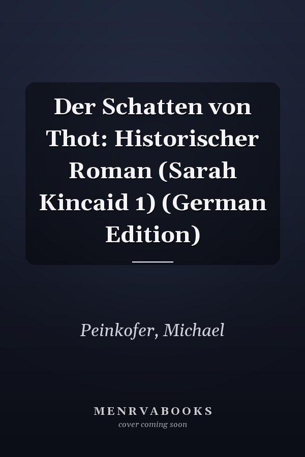 Der Schatten von Thot: Historischer Roman (Sarah Kincaid 1) (German Edition)