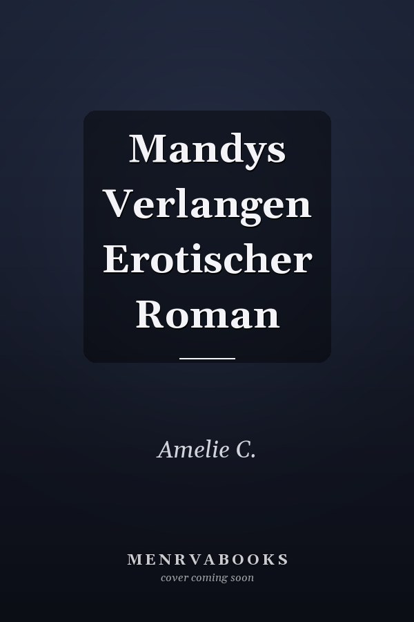 Mandys Verlangen Erotischer Roman