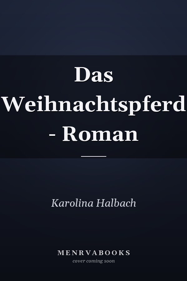 Das Weihnachtspferd - Roman