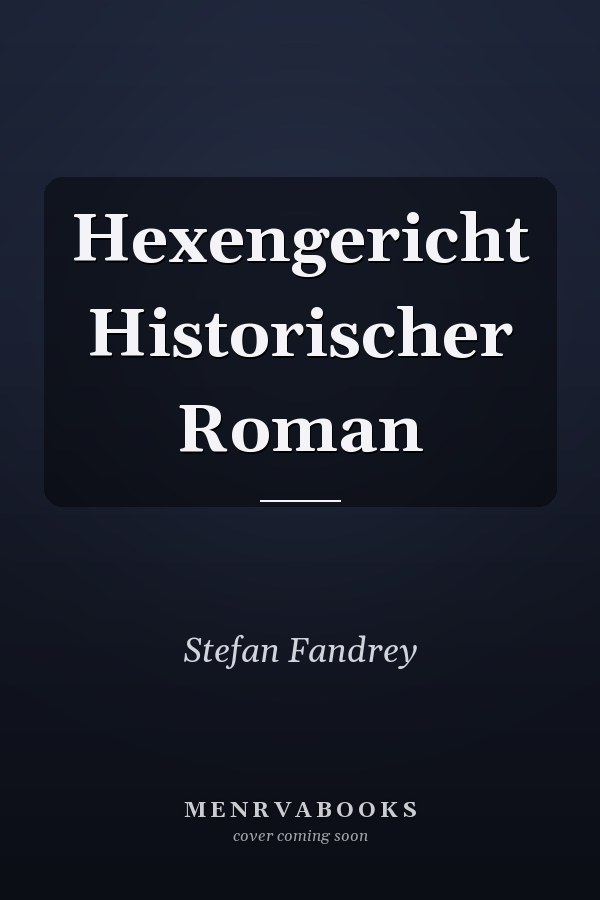 Hexengericht Historischer Roman