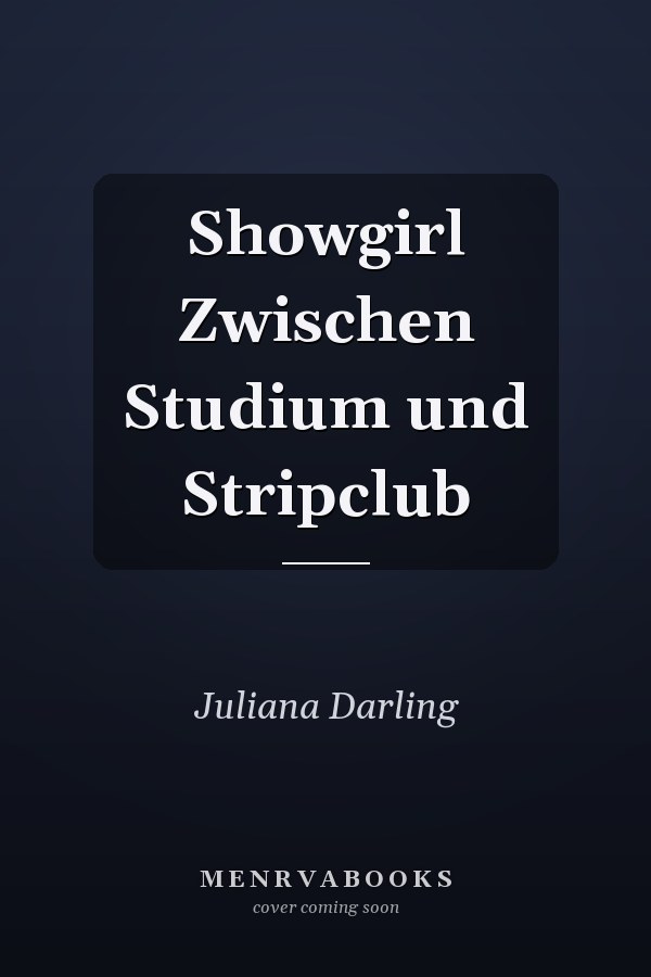 Showgirl Zwischen Studium und Stripclub