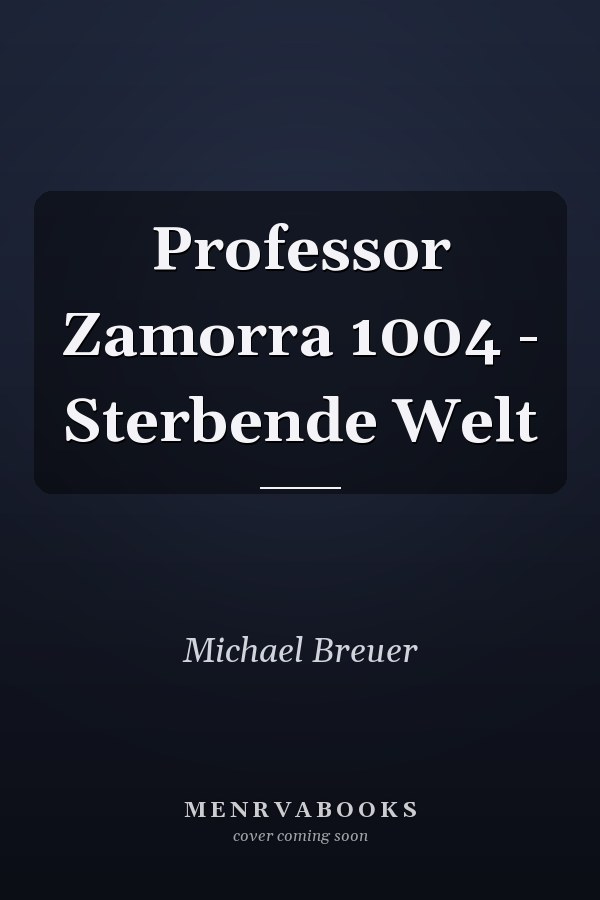 Professor Zamorra 1004 - Sterbende Welt