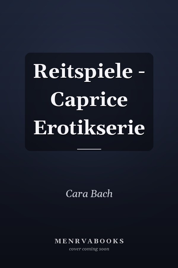 Reitspiele - Caprice Erotikserie