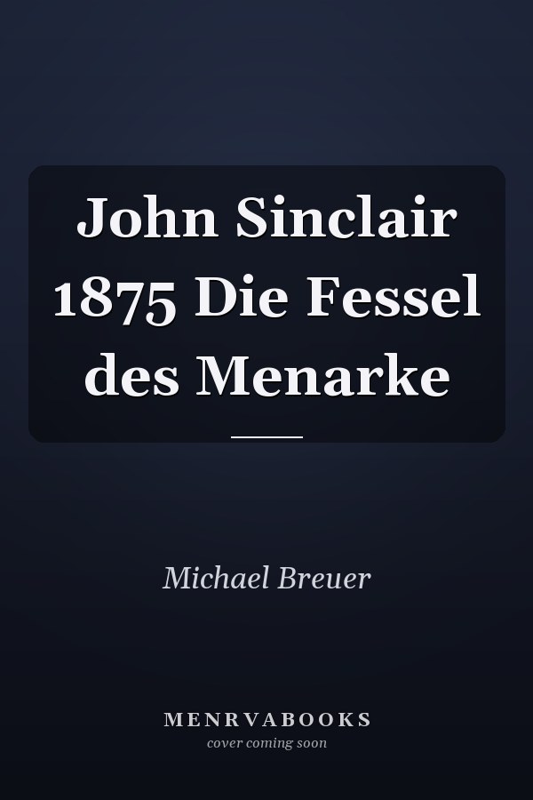 John Sinclair 1875 Die Fessel des Menarke