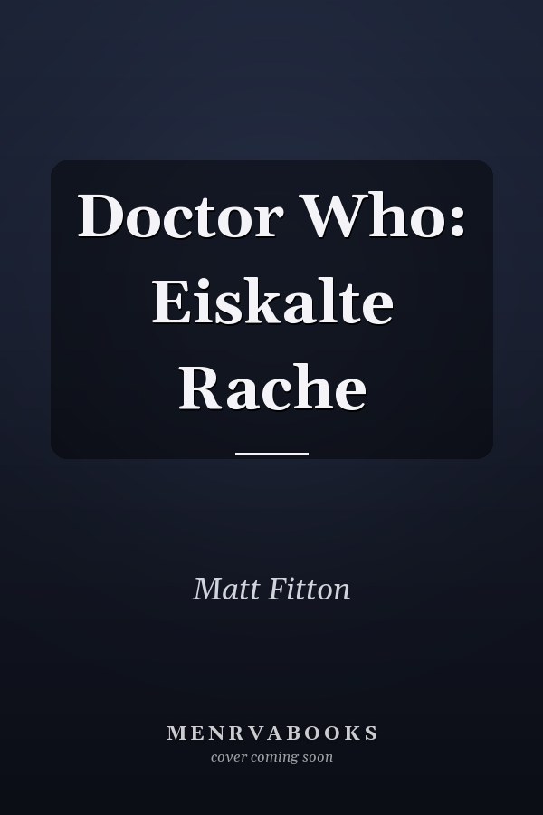 Doctor Who: Eiskalte Rache