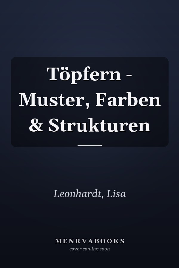 Töpfern - Muster, Farben & Strukturen