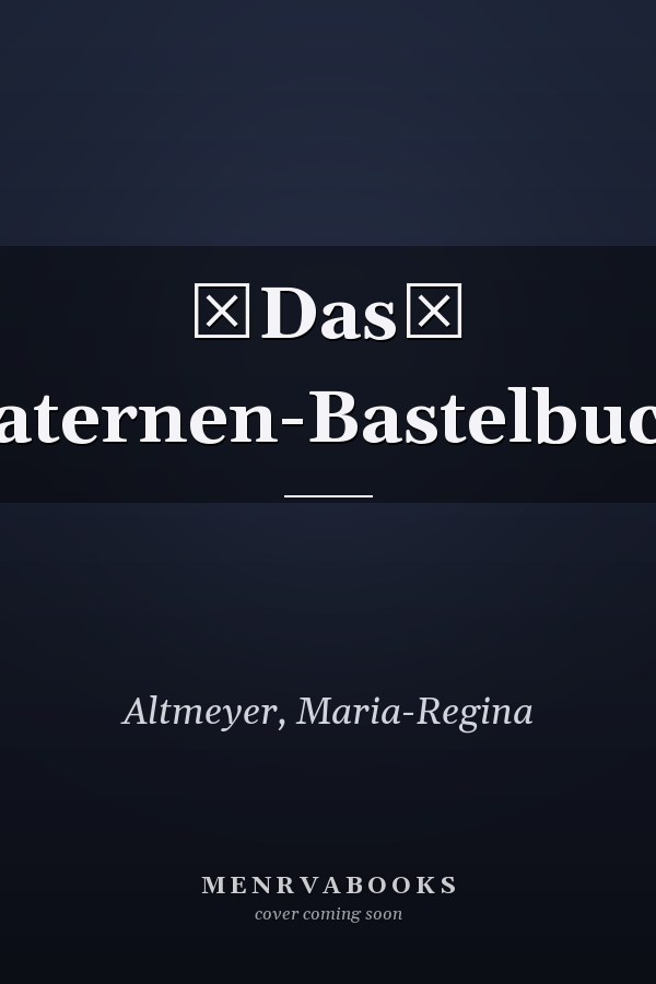 Das Laternen-Bastelbuch