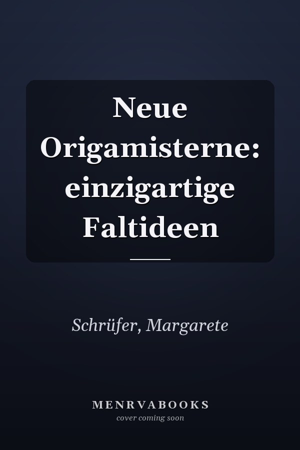 Neue Origamisterne: einzigartige Faltideen