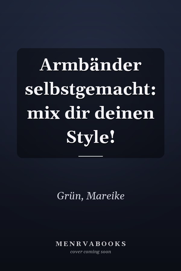 Armbänder selbstgemacht: mix dir deinen Style!