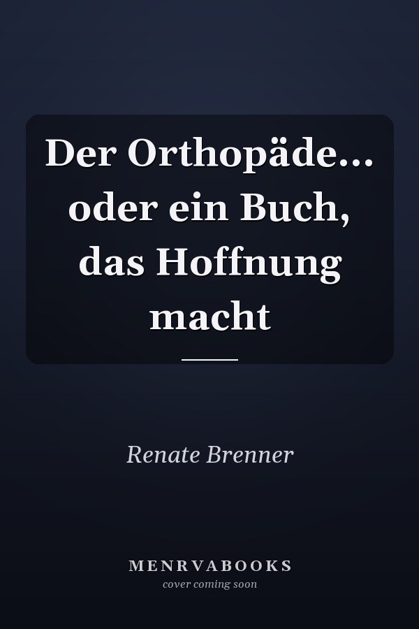 Der Orthopäde... oder ein Buch, das Hoffnung macht