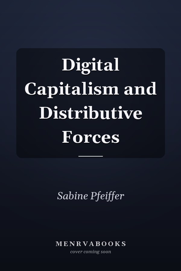 Digital Capitalism and Distributive Forces