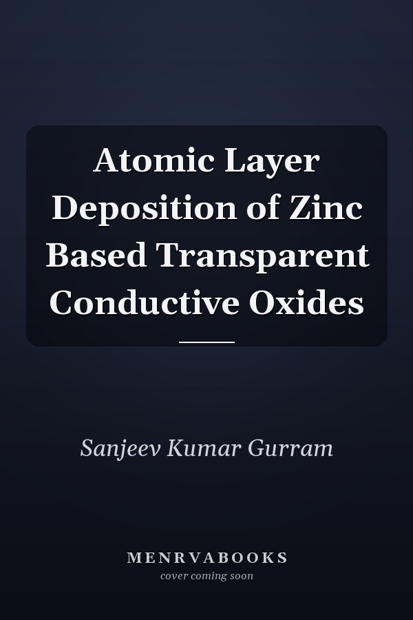 Atomic Layer Deposition of Zinc Based Transparent Conductive Oxides