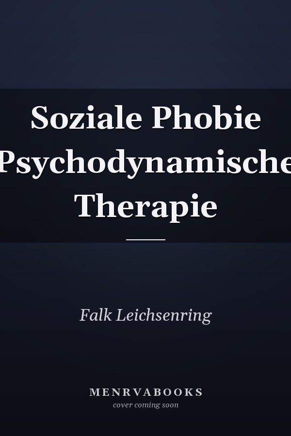 Soziale Phobie Psychodynamische Therapie