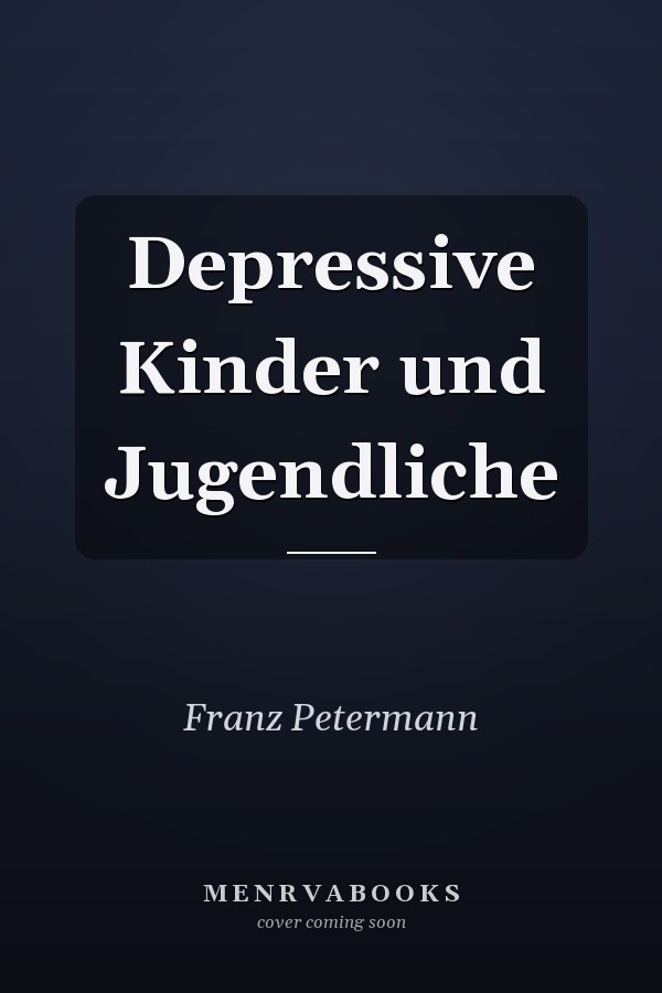 Depressive Kinder und Jugendliche