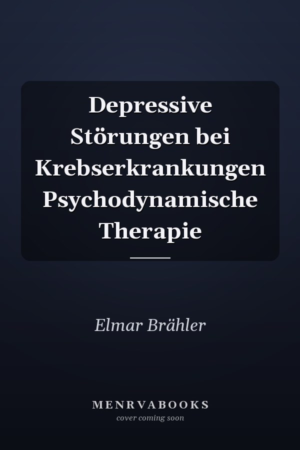 Depressive Störungen bei Krebserkrankungen Psychodynamische Therapie