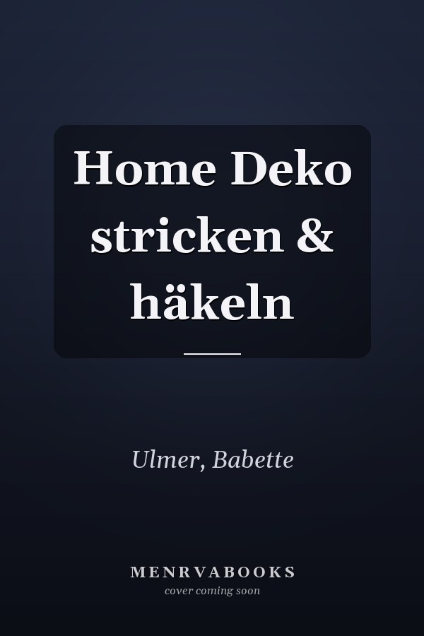 Home Deko stricken & häkeln