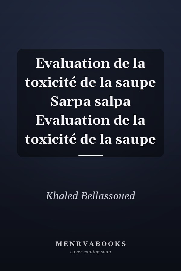 Evaluation de la toxicité de la saupe Sarpa salpa Evaluation de la toxicité de la saupe