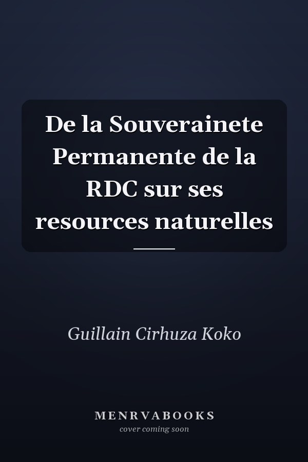 De la Souverainete Permanente de la RDC sur ses resources naturelles