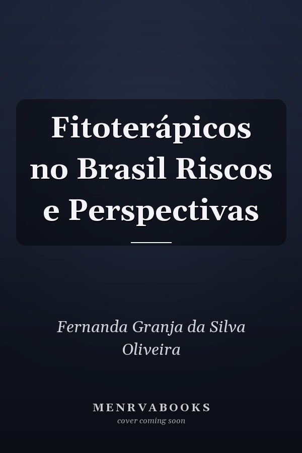 Fitoterápicos no Brasil Riscos e Perspectivas