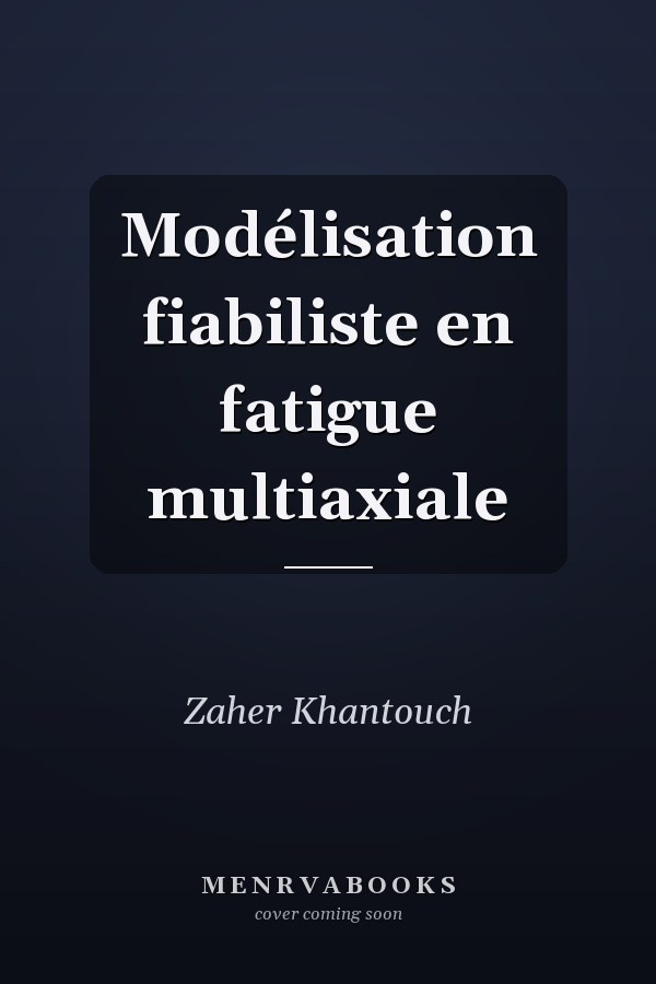 Modélisation fiabiliste en fatigue multiaxiale